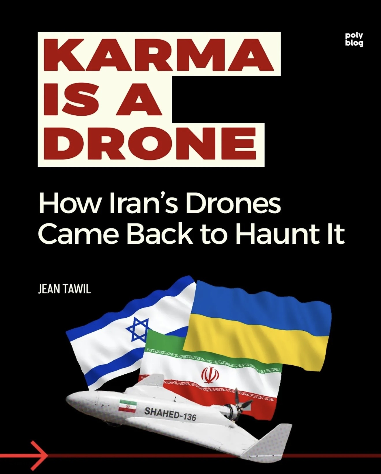 Karma is a drone: How Iran’s drones came back to haunt it