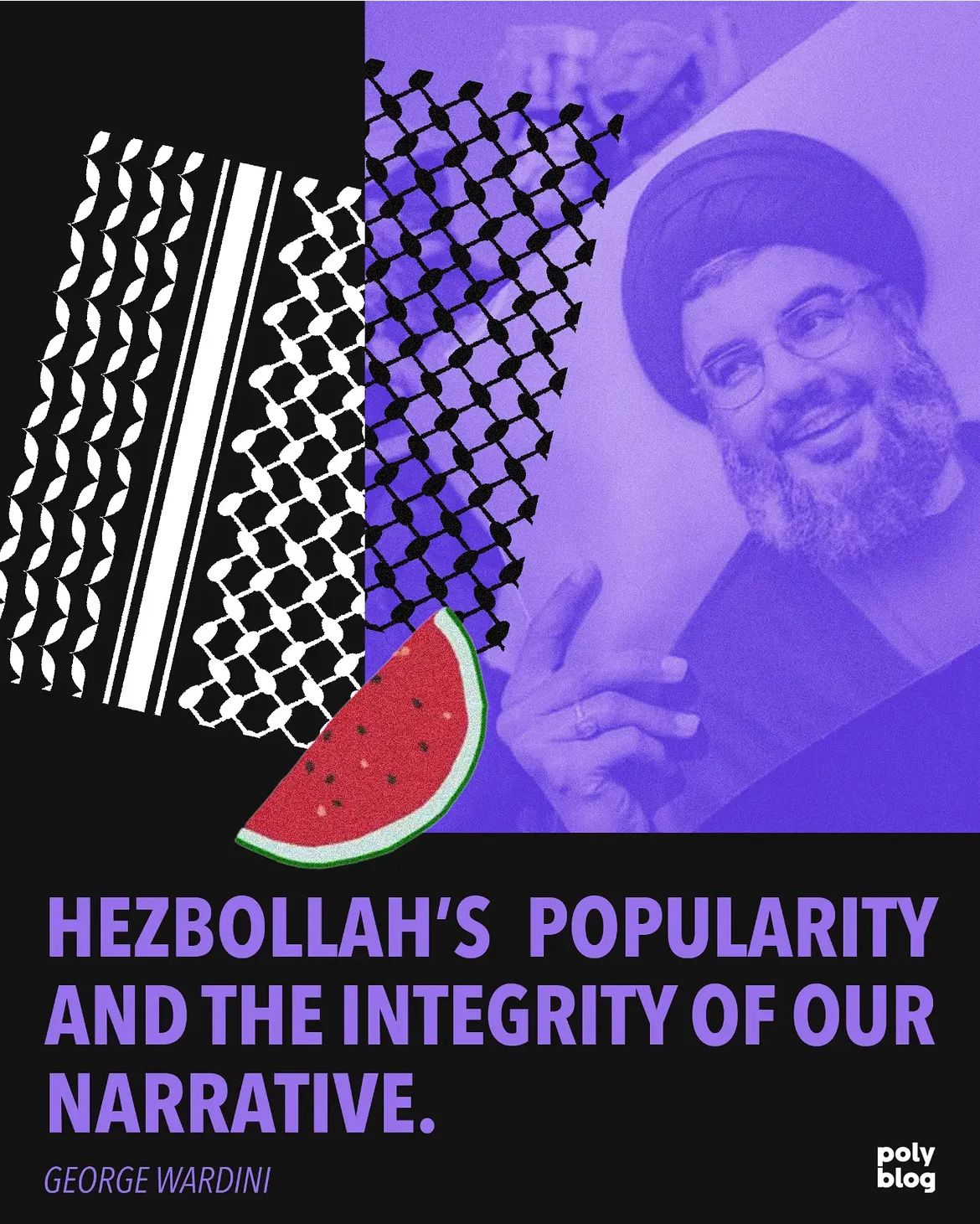 Hezbollah’s popularity and the integrity of our narrative