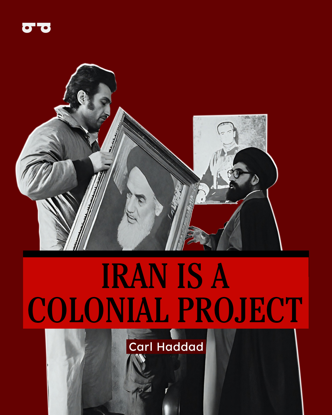 Iran is a colonial project